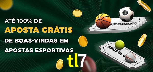 tl7 Ate 100% de Aposta Gratis